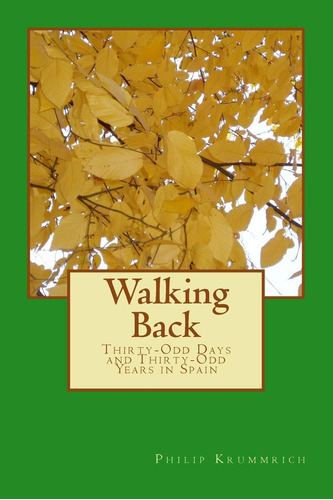 Libro: Walking Back: Thirty-odd Days And Thirty-odd Years In