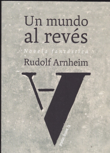 Un Mundo Al Revés. Rudolf Arnheim.