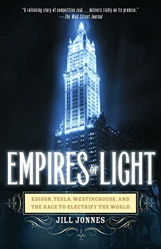 Empires Of Edison, Tesla, Westinghouse, And The Race To Electrify The World, De Jonnes, Jill. Editorial Random House Trade Paperbacks, Tapa Blanda En Inglés