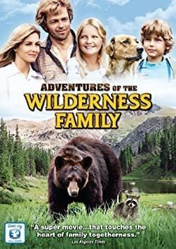 Adventures Of The Wilderness Family Adventures Of The Wilder