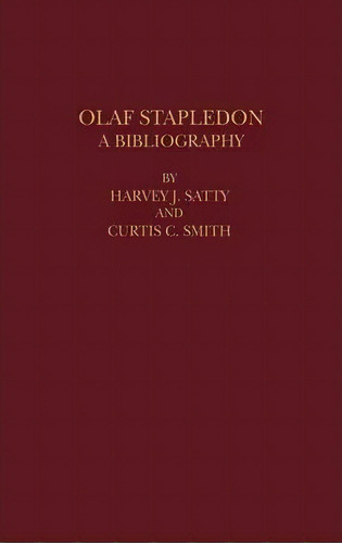 Olaf Stapledon, De Harvey  J. Satty. Editorial Abc Clio, Tapa Dura En Inglés