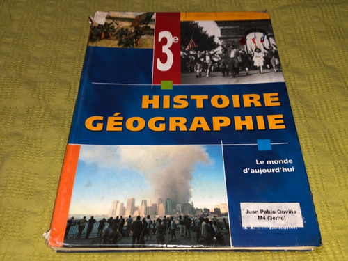 Histoire Géographie 3e / Le Monde D'aujourd'hui - Hachette