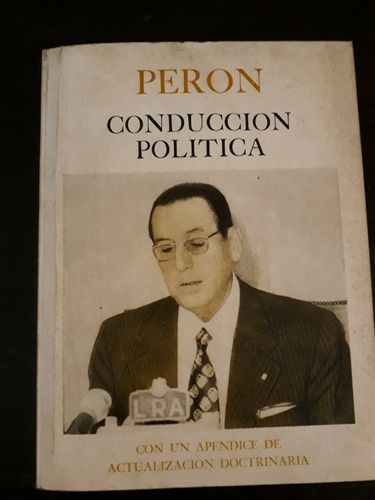 Perón ][ Conducción Política | Con Apéndice Doctrinario 1974