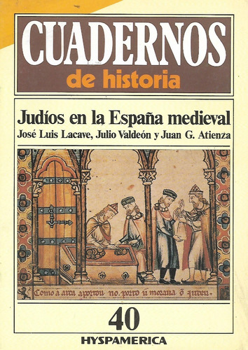 Historia - Judios En La España Medieval - Lacave, Valdeon 