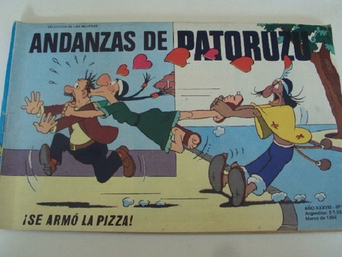 Andanzas De Patoruzu # 590: Se Armo La Pizza!