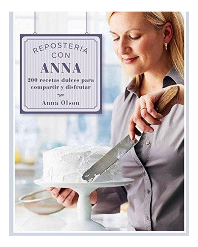 Libro Reposteria Con Anna Kayla Olson Kapelusz None