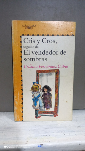 Libro Cris Y Cros. El Vendedor De Sombras Cristina Fernández