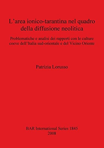 Larea Ionicotarantina Nel Quadro Della Diffusione Neolitica 