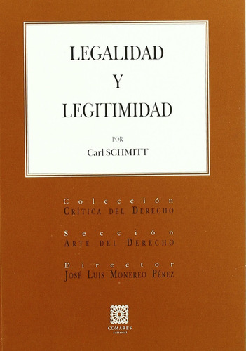 Legalidad Y Legitimidad, De Schmitt Carl. Editorial Comares En Castellano, 200