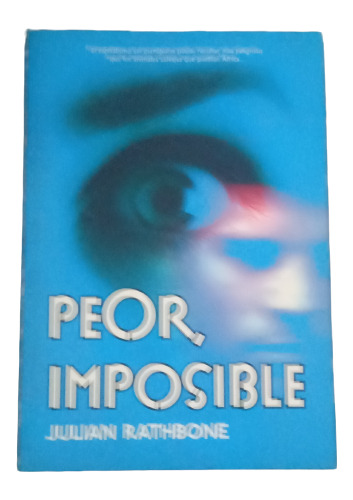 Peor, Imposible - Julián Rathbone