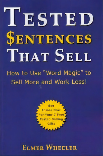 Tested Sentences That Sell, De Elmer Wheeler. Editorial Createspace Independent Publishing Platform, Tapa Blanda En Inglés