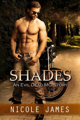 Shades: An Evil Dead Mc Story, De James, Nicole. Editorial Createspace, Tapa Blanda En Inglés