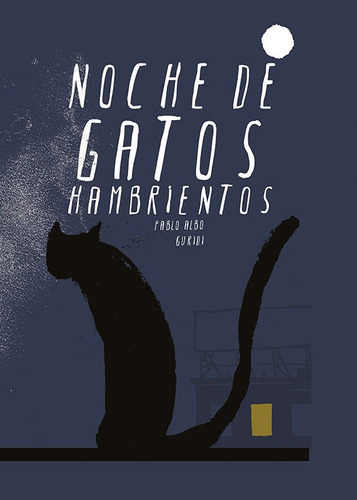 Noche De Gatos Hambrientos, De Albo, Pablo. Editorial Adriana Hidalgo Editora 2, Tapa Dura En Español