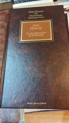 La Reconstrucción De La Filosofía John Dewey Como Nuevo 