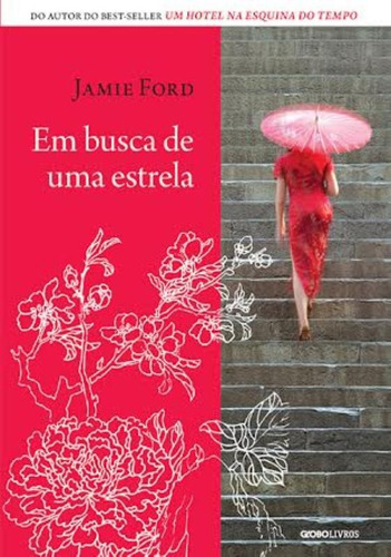 Em busca de uma estrela, de Ford, Jamie. Editora Globo S/A, capa mole em português, 2014