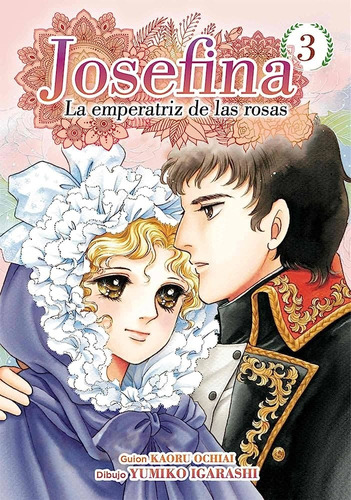 Josefina: La Emperatriz De Las Rosas 3, De Igarashi Ochiai. Editorial Arechi, Tapa Blanda, Edición 1 En Español, 2021