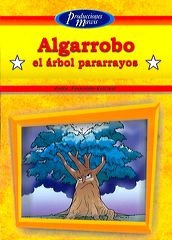 Algarrobo - El Arbol Pararrayos - Fernando Vulcano