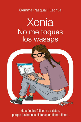 Xenia. No me toques los wasaps, de Pasqual i Escrivá, Gemma. Editorial ANAYA INFANTIL Y JUVENIL, tapa blanda en español