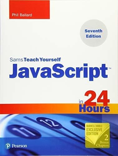 Javascript In 24 Hours, Sams Teach Yourself -..., de Ballard, P. Editorial Sams Publishing en inglés