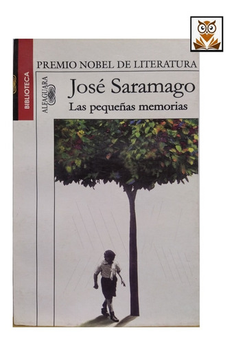 Las Pequeñas Memorias - Jose Saramago