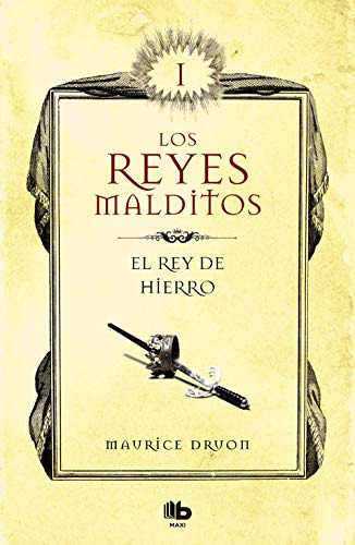 El Rey De Hierro -los Reyes Malditos 1- -ficcion-