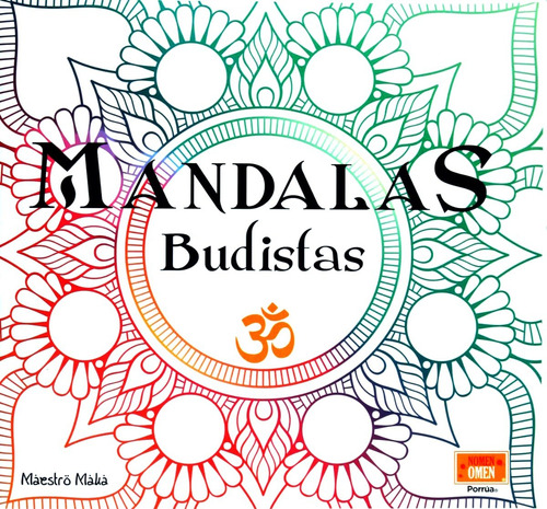 Mandalas Budistas, De Maestro Maka. Editorial Porrúa México, Edición 1, 2018 En Español