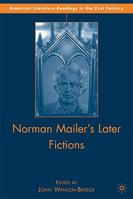 Libro Norman Mailer's Later Fictions: Ancient Evenings Th...