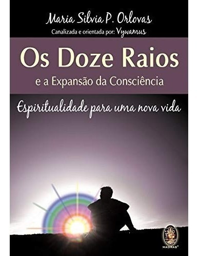 Livro Os Doze Raios: E A Expansão Da Consciência