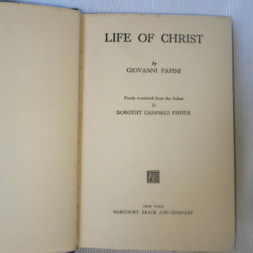 Life Of Christ  Giovani Papini Harcourt  Brace & Co 1924