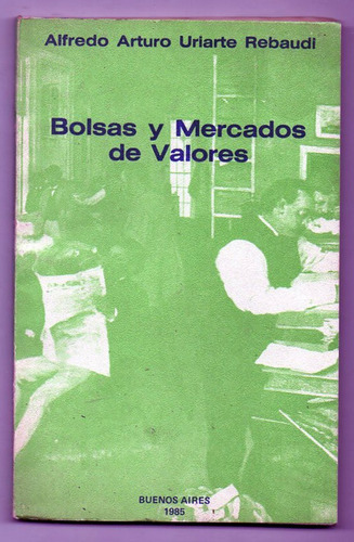 Bolsas Y Mercado De Valores - Uriarte Rebaudi