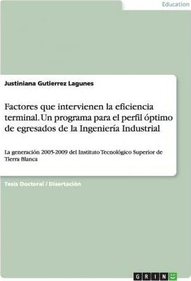 Libro Factores Que Intervienen La Eficiencia Terminal. Un...