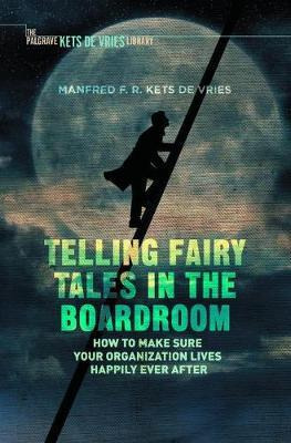 Libro Telling Fairy Tales In The Boardroom : How To Make ...