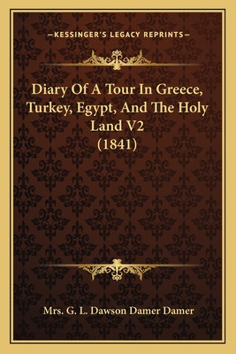 Libro Diary Of A Tour In Greece, Turkey, Egypt, And The H...
