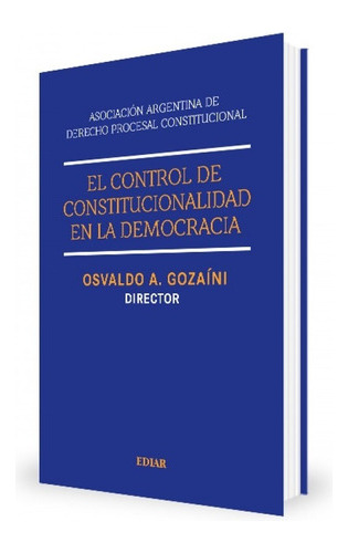  El Control De La Constitucionalidad En  Democracia Gozaí 