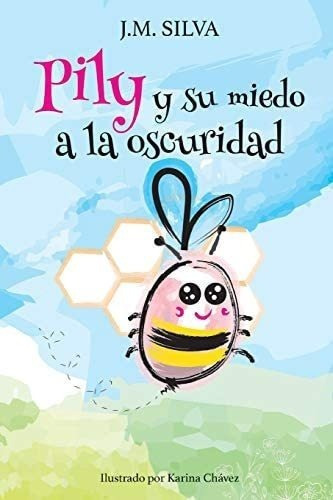 Libro: Pily Y Su Miedo A Oscuridad (spanish Edition)&..