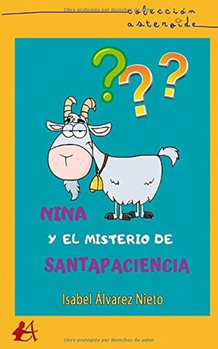 Libro: Nina Y El Misterio De Santapaciencia. Alvarez Nieto, 