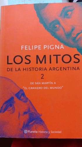 Libro Los Mitos De La Historia Argentina 2 Felipe Pigna