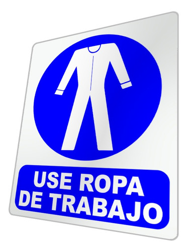 Letrero Use Ropa De Trabajo Seguridad Industrial Cartel