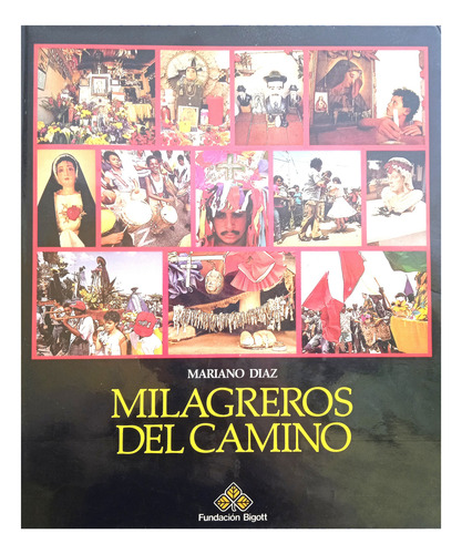 Milagreros Del Camino Entre La Fe Y La Religiosidad Popular (Usado)