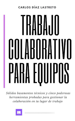 Libro: Trabajo Colaborativo Equipos (spanish Edition)