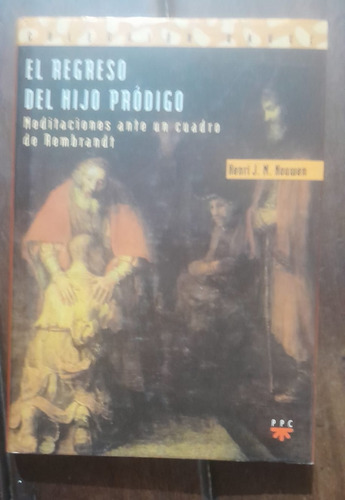 Henri Houwen El Regreso Del Hijo Pródigo / Rembrandt   °