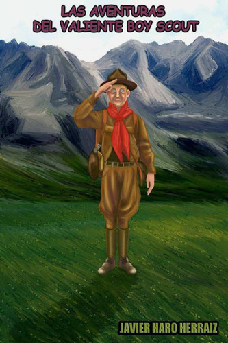 Libro: Las Aventuras Del Valiente Boy Scout (spanish