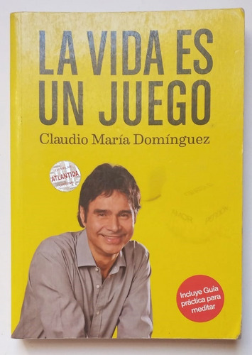 La Vida Es Un Juego - Claudio María Domínguez