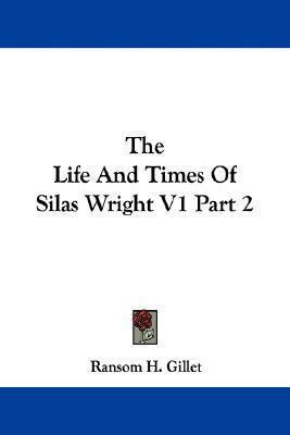 Libro The Life And Times Of Silas Wright V1 Part 2 - Rans...