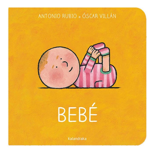 Bebé. De La Cuna A La Luna - Antonio Rubio / Óscar Villán