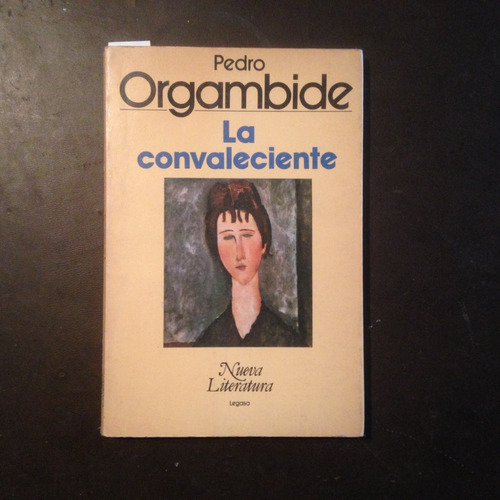 La Convaleciente - Pedro Orgambide