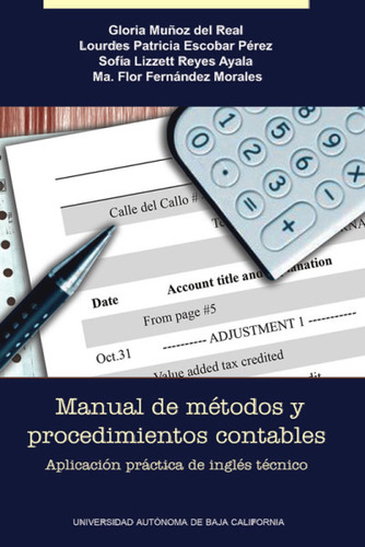 Manual De Métodos Y Procedimeintos Contables. Aplicación Práctica De Inglés Técnico, De Vários Autores. Editorial Mexico-silu, Tapa Blanda, Edición 2012 En Español