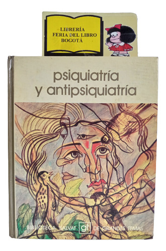Psiquiatría Y Antipsiquiatría - Salvat Grandes Temas - 1975