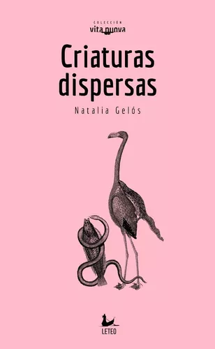 Libro Criaturas Dispersas - Natalia Gelós - Leteo Edito | LIBRENTA