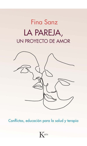 La Pareja , Un Proyecto De Amor . Conflictos , Educacion Par